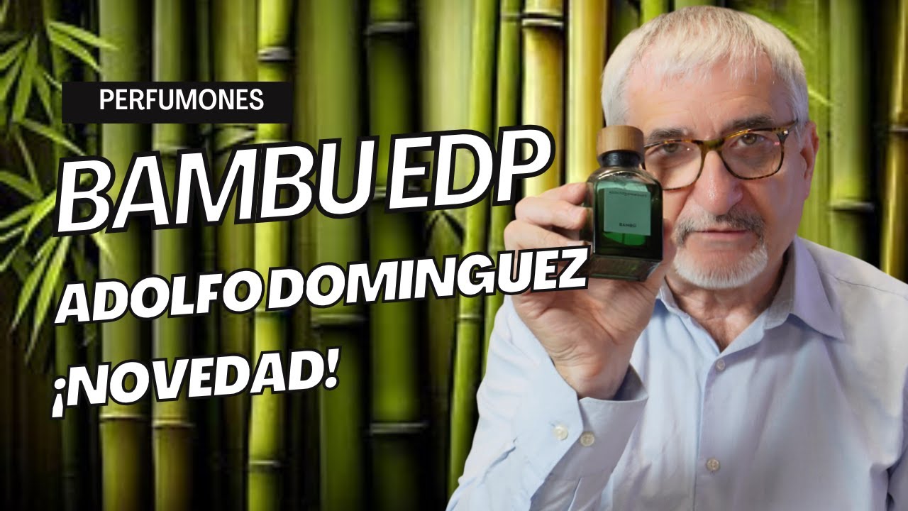 BAMBU EDP ADOLFO DOMINGUEZ | UNBOXING Y RESEÑA ¡NOVEDAD!