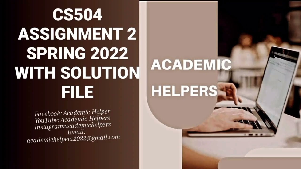 CS504 Assignment 2 Solution Spring 2022 | Download Solution File link is in Description #cs504
