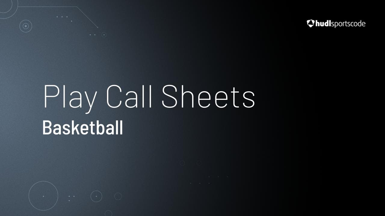 Play Call Sheets in Basketball • Hudl Sportscode