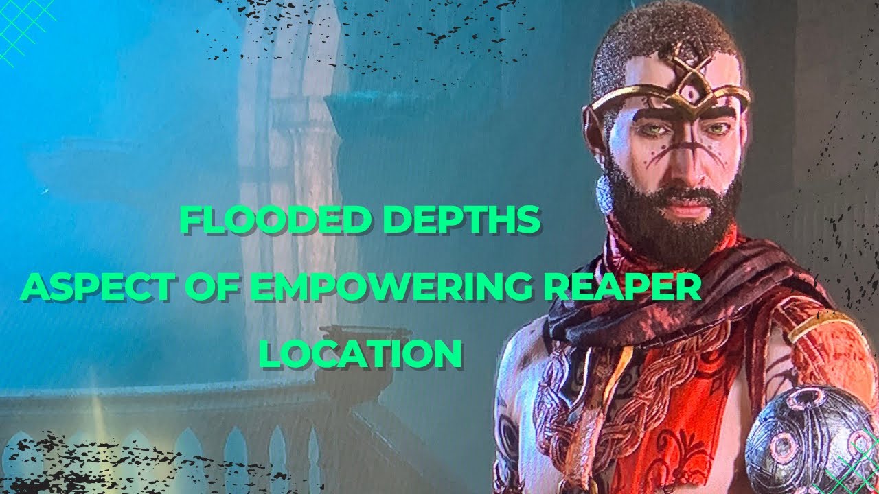 Diablo 4: Flooded Depths (Aspect of Empowering Reaper) Location