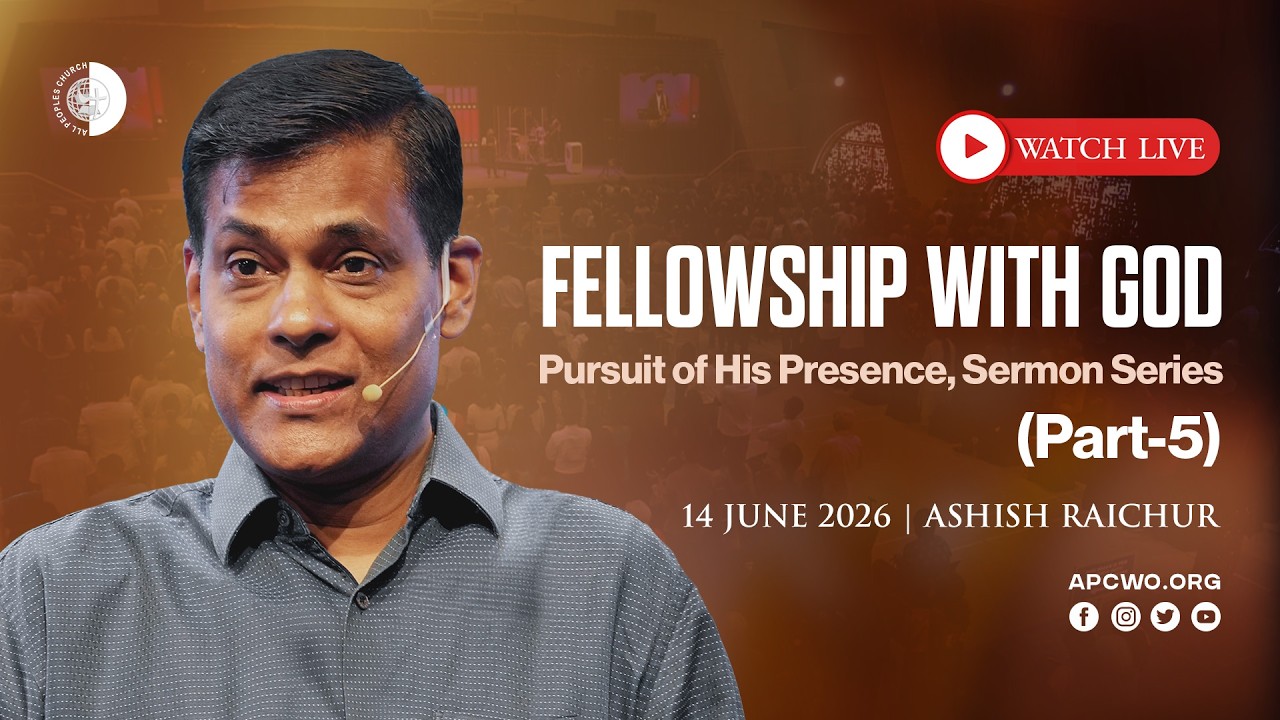 Fellowship with God - The Pursuit of His Presence | LIVE Church Service (Sun June 14, 2026)