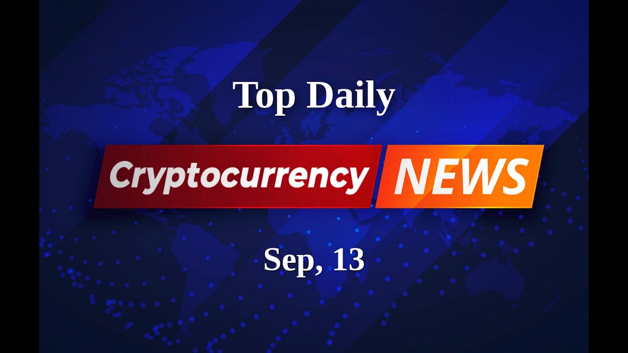 Crypto Snapshot: A Daily Look at the Hottest News in Digital Finance | Sep 13
