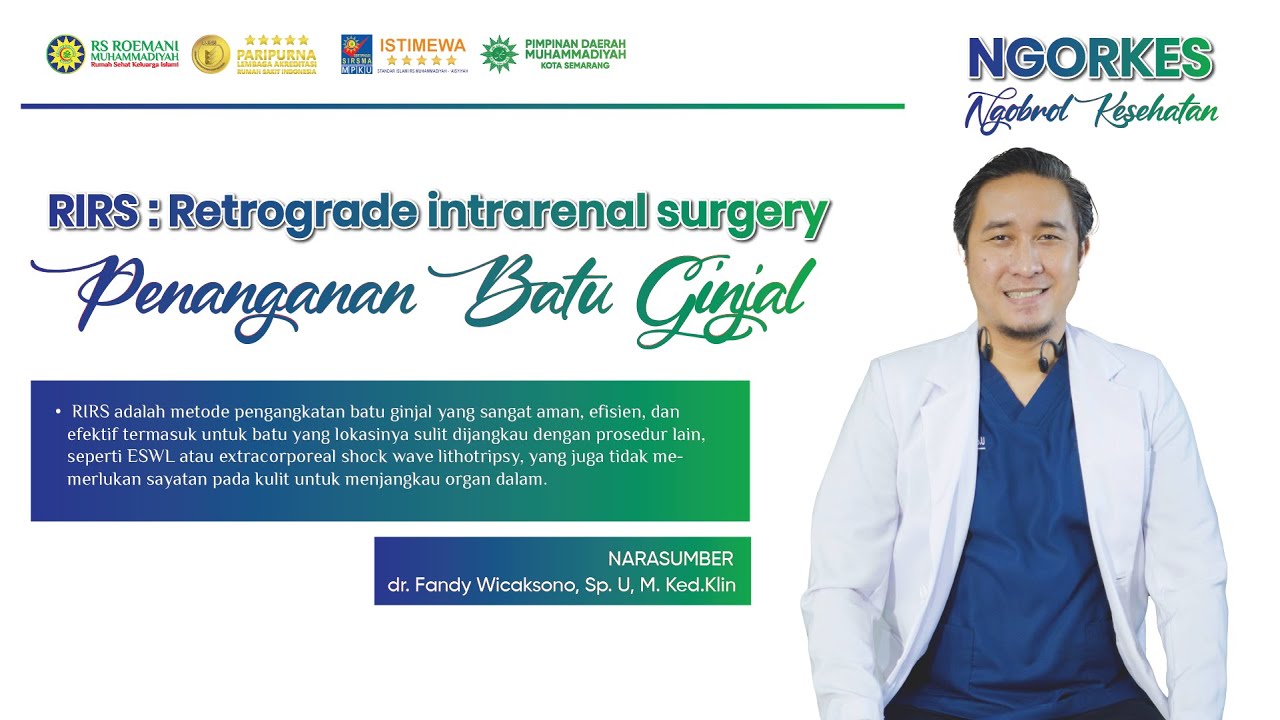 Bebas Batu Ginjal Minim Pembedahan !!! Kenali RIRS Bersama dr. Fandy Wicaksono | Ngorkes RS Roemani