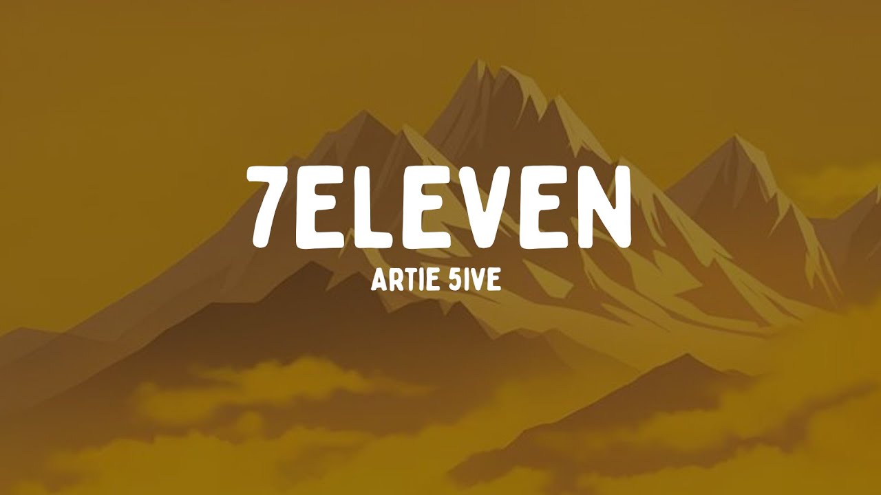 Artie 5ive - 7ELEVEN (Testo/Lyrics)
