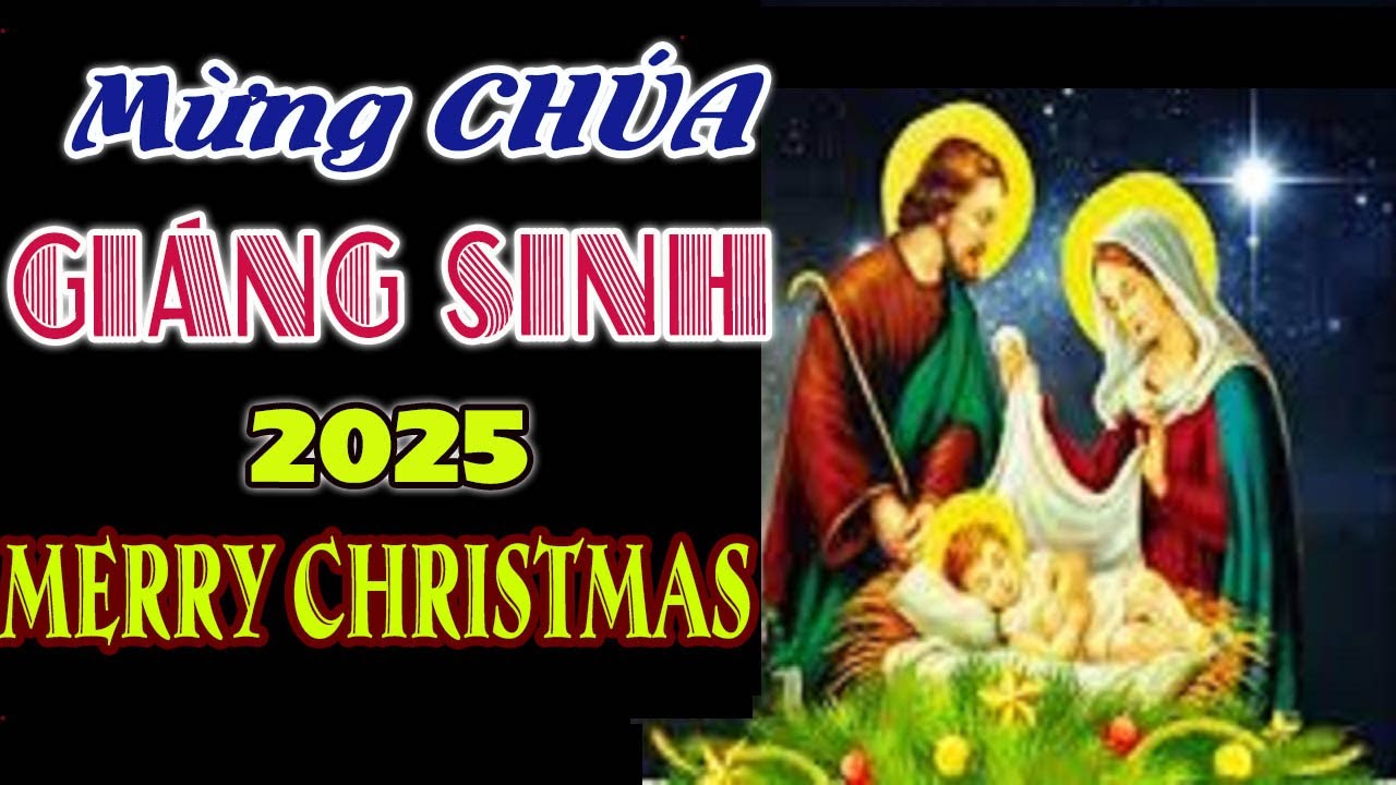 🌲 Mừng CHÚA Giáng Sinh 2025 -   ⛪ Merry Christmas