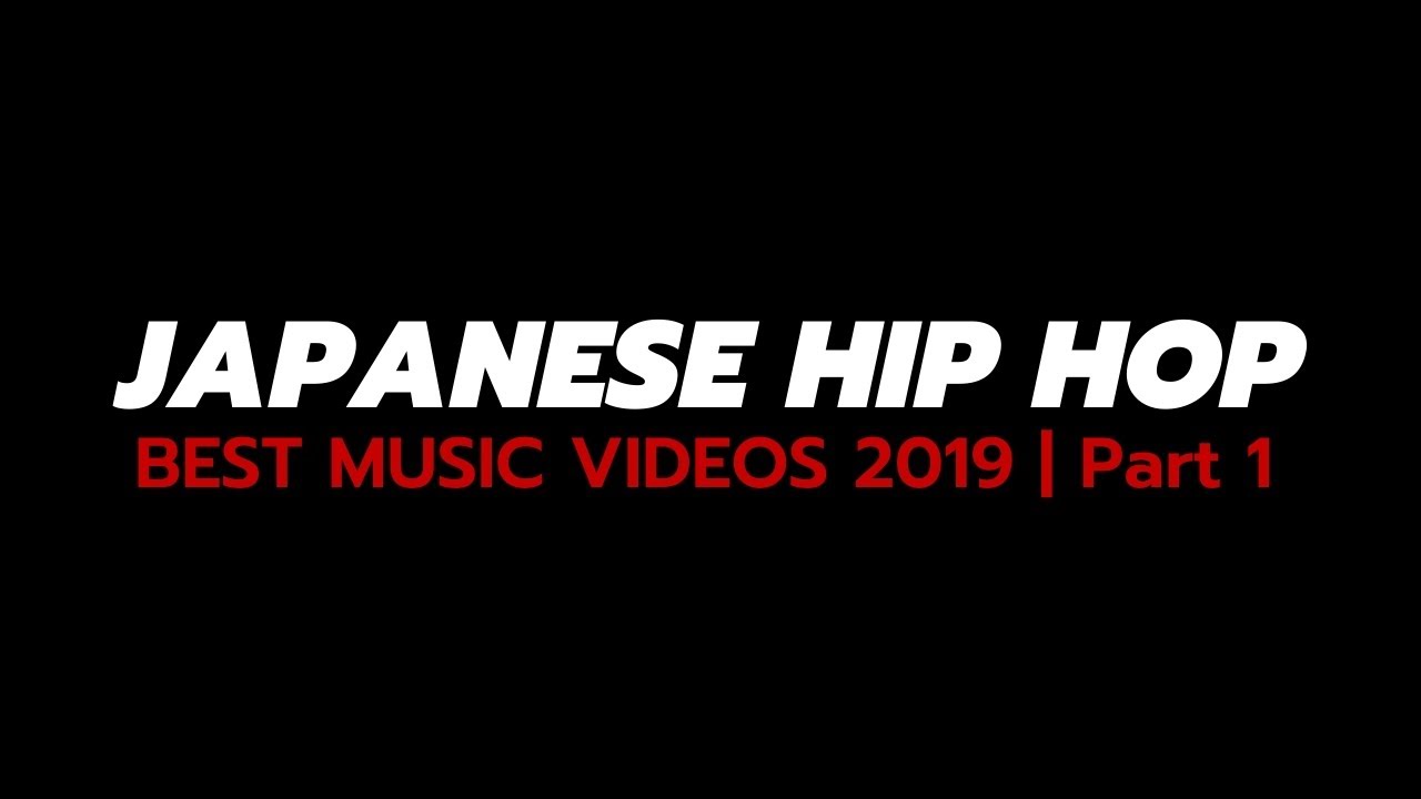 JAPANESE HIP HOP | Best Music Videos 2019 | Part .1