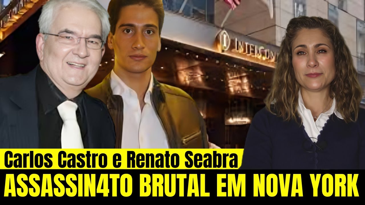 RENATO SEABRA E O BRUTAL ASSASSIN4T0 DE CARLOS CASTRO EM NOVA YORK