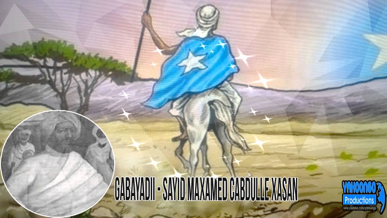 GABAYADII - SAYID MAXAMED CABDULLE XASAN - ( Axmed Cabdi xuseen )
