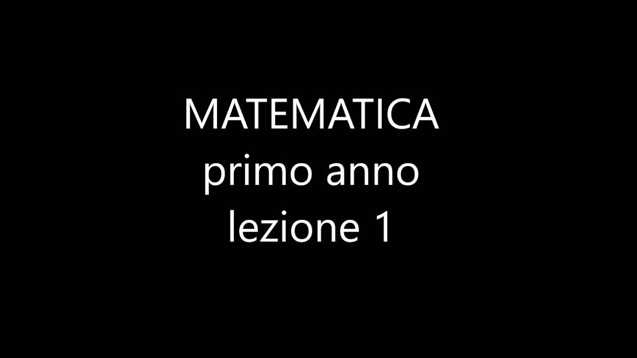Lezione di Matematica numero 1