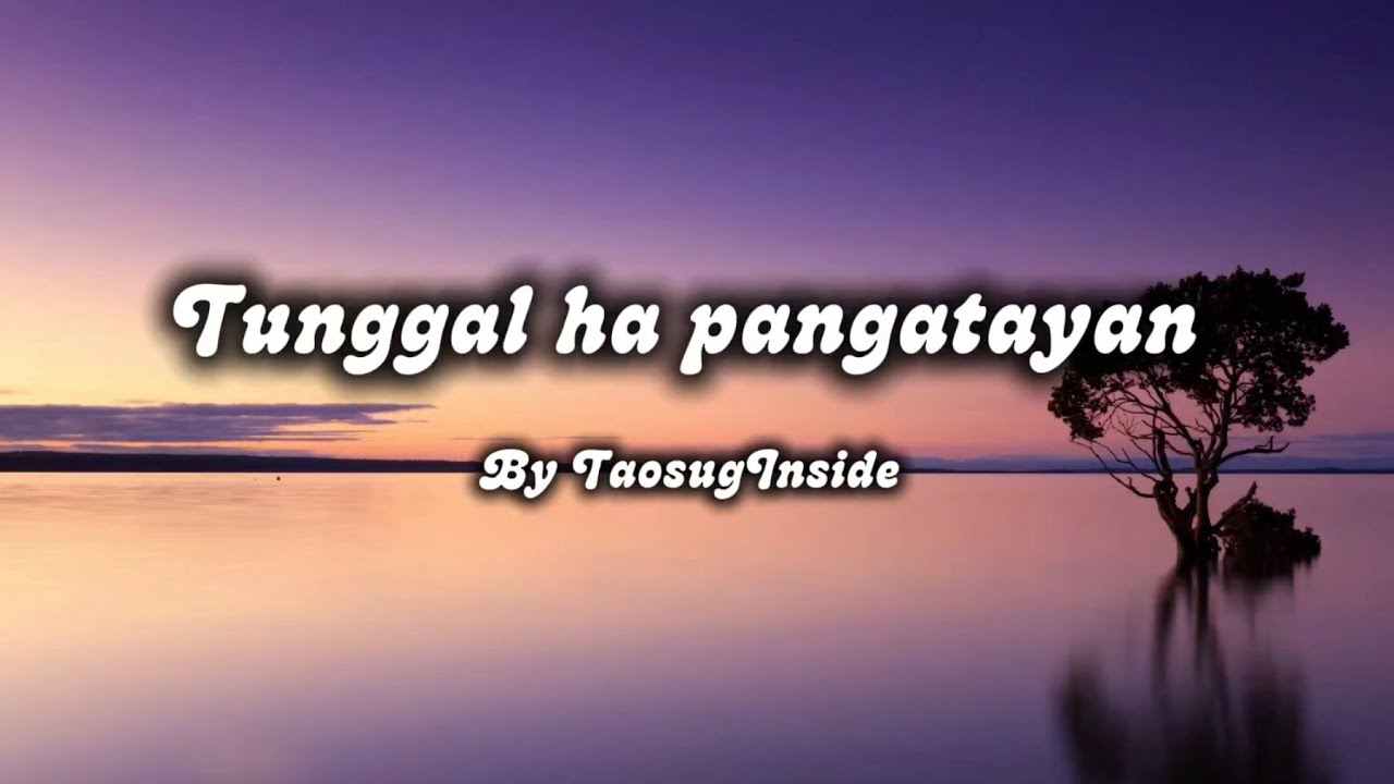 TUNGGAL HA PANGATAYAN- By TaosugInside @sofhianiza 