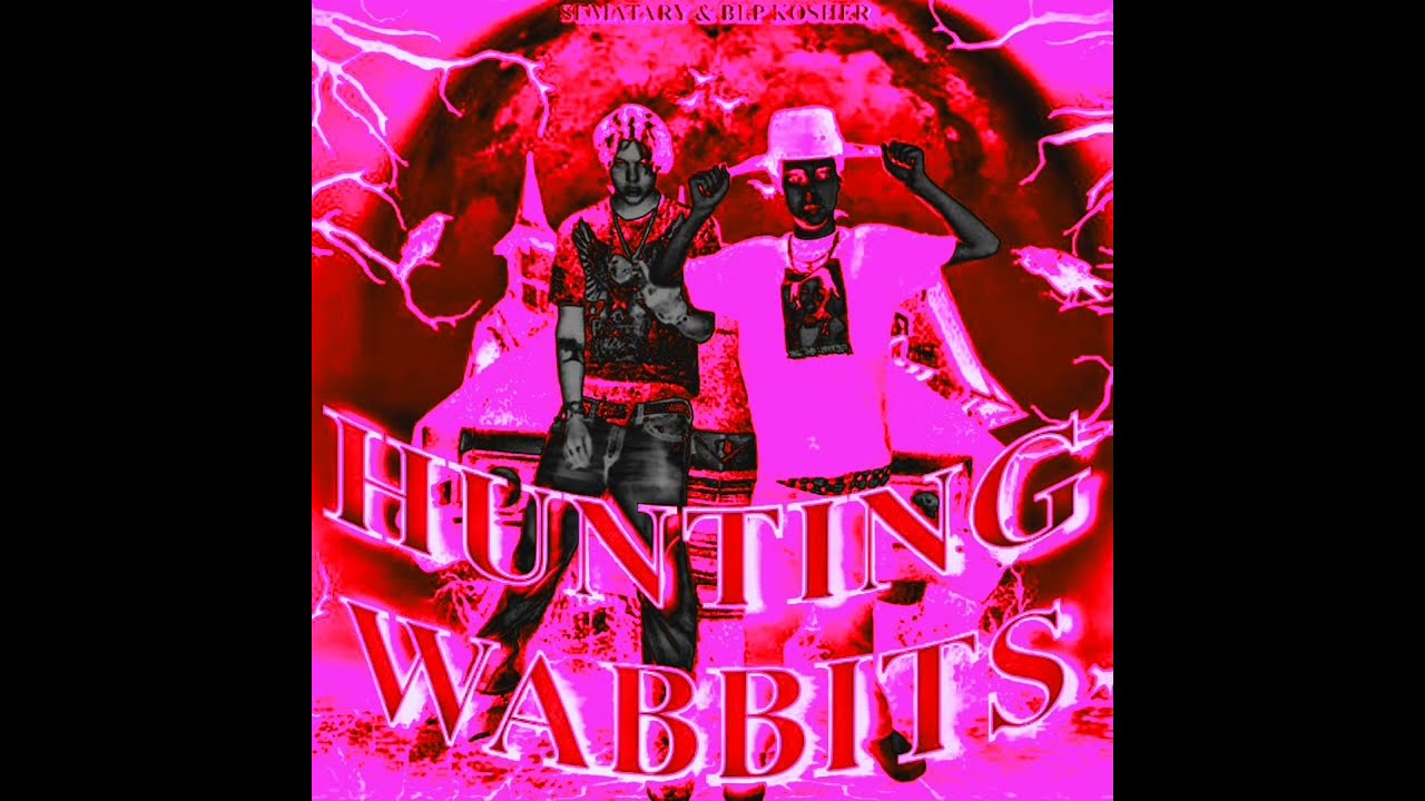SEMATARY X BLP KOSHER - HUNTIN WABBITS (SLOWED & REVERB)