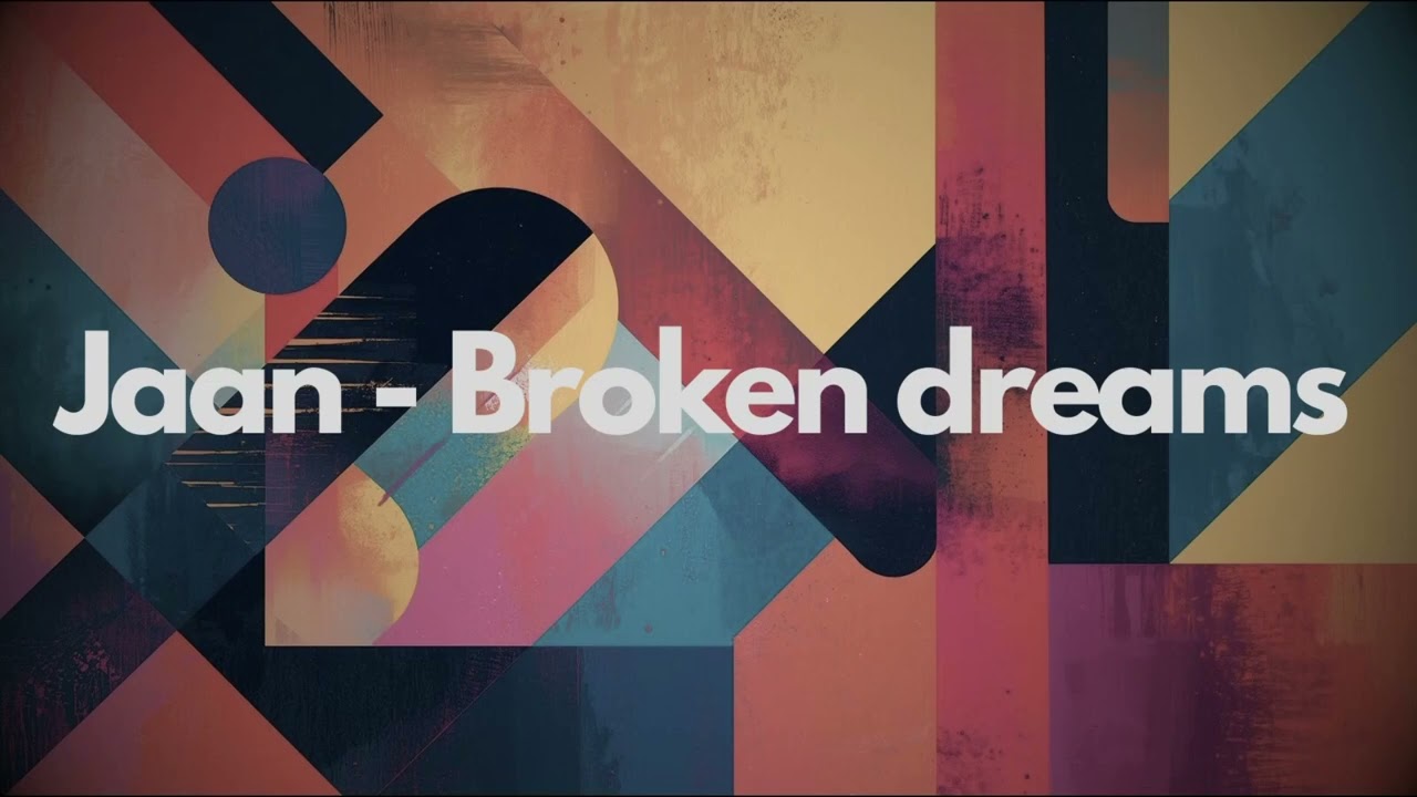 Jaan - Broken dreams