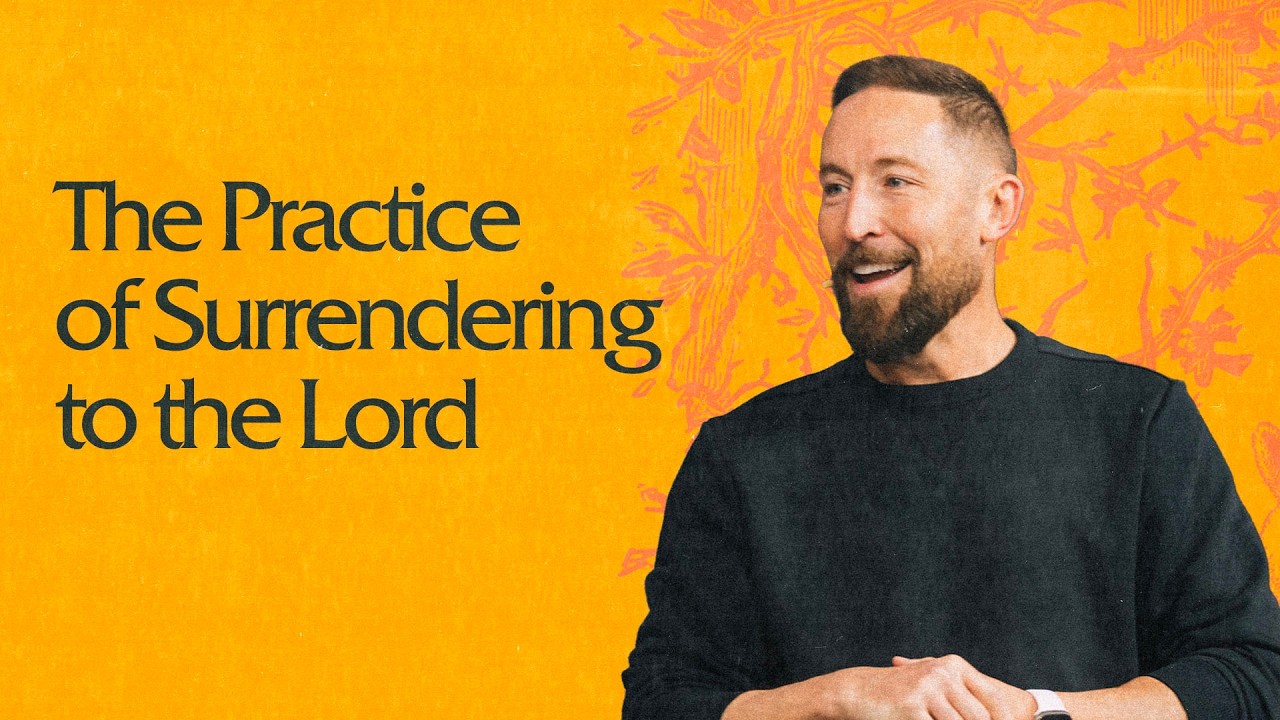 The Practice of Surrendering to the Lord