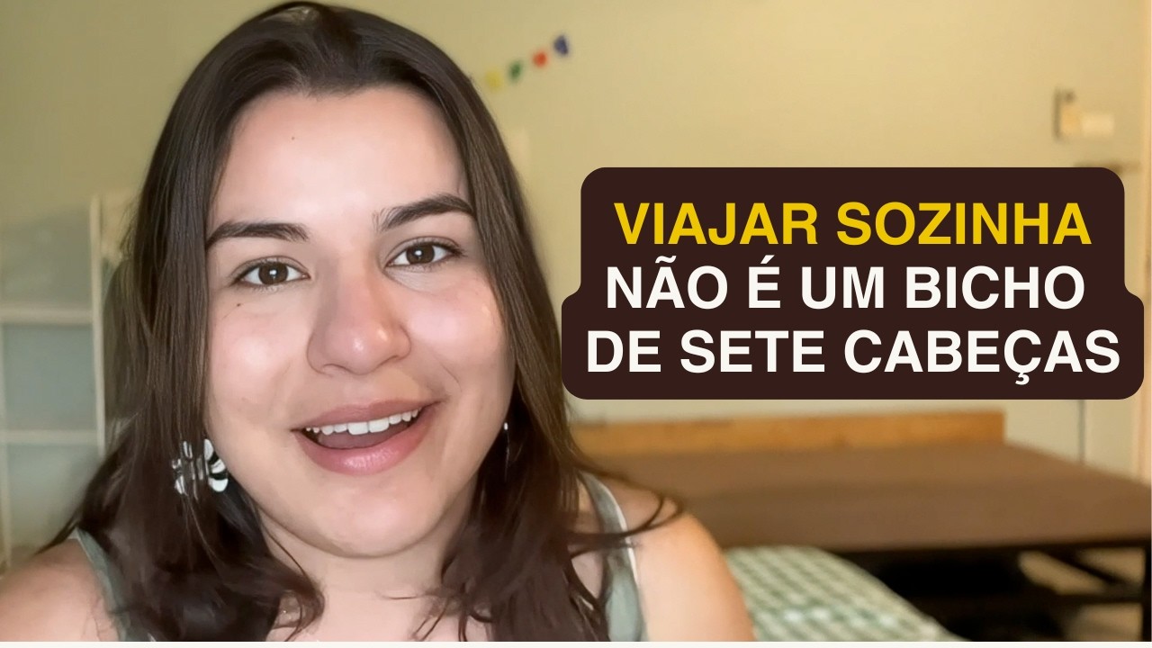 Conselhos obrigatórios para quem vai viajar sozinha pela primeira vez