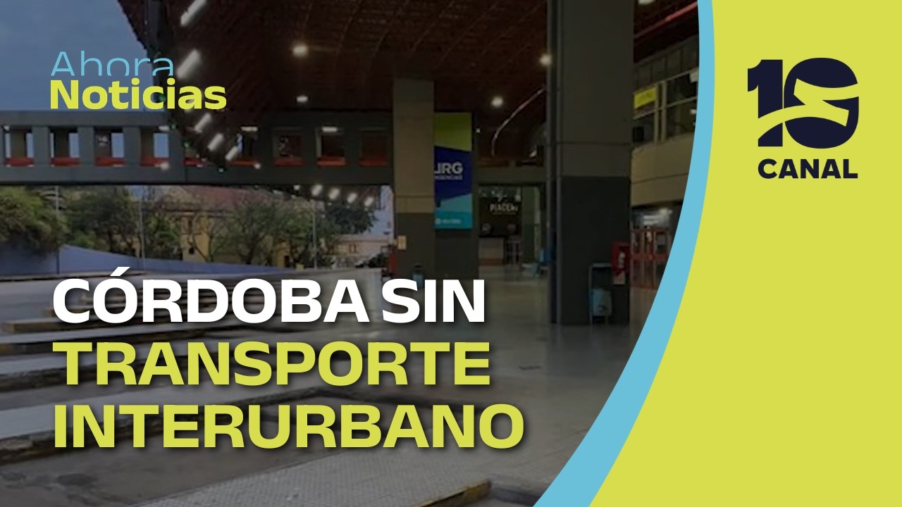 Paro general en Córdoba: jueves sin transporte interurbano