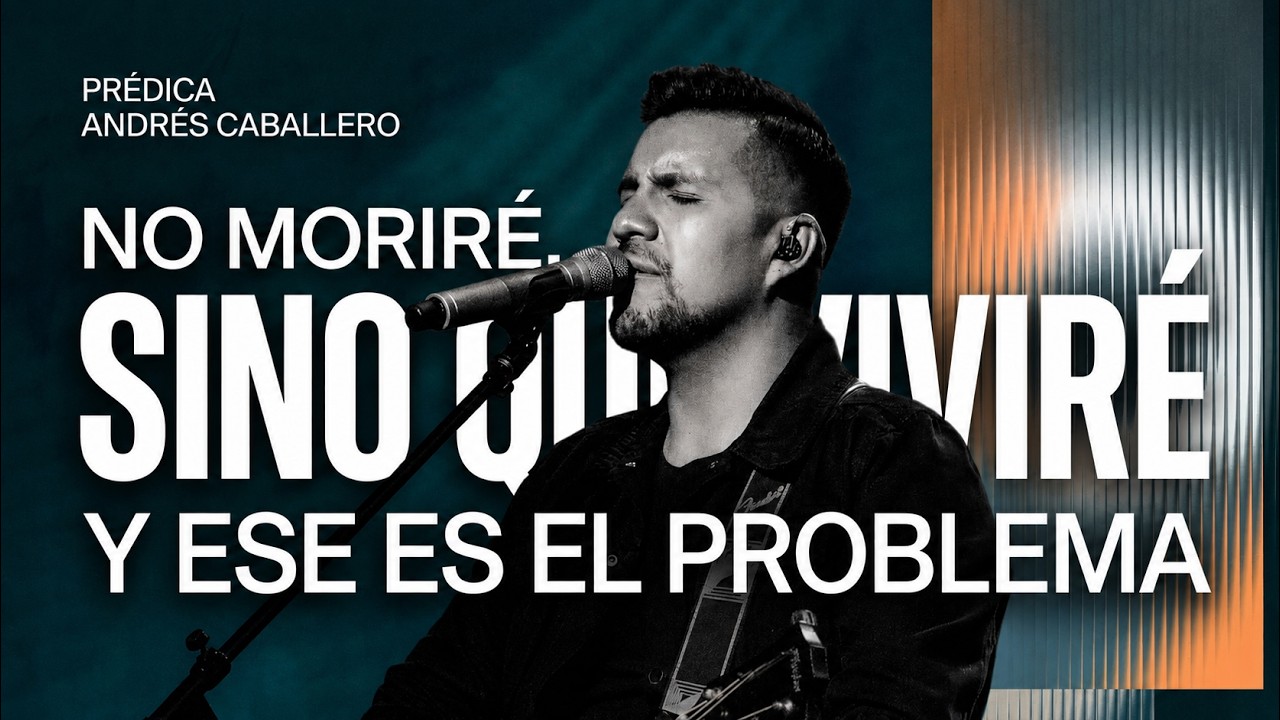 No moriré, sino que viviré y ese es el problema | Andrés Caballero | 2 de enero 2026