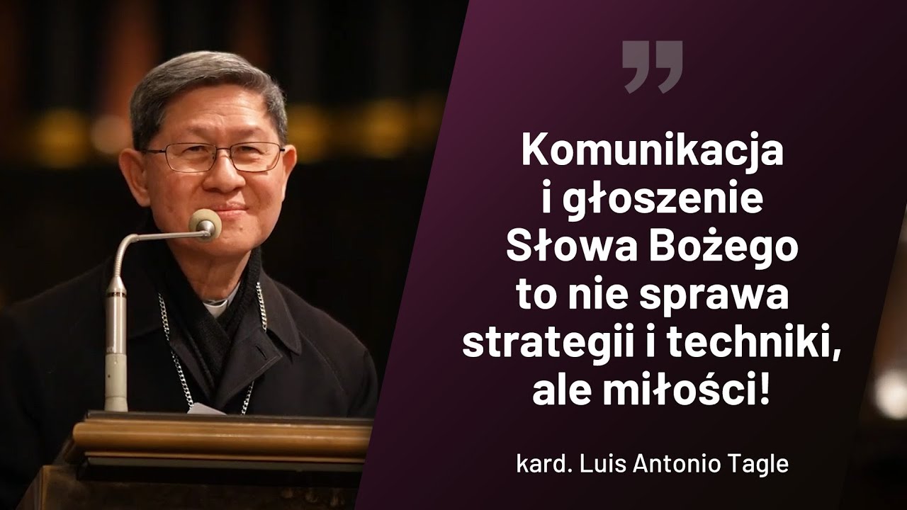 Kard. Luis Antonio Tagle | Konferencja dla księży, cz. I Wiarygodność w głoszeniu Słowa Bożego