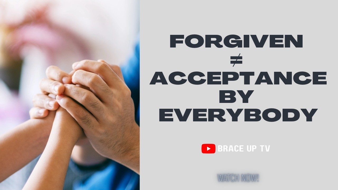 God Forgave You… But Must Everyone Accept You?” (The Hard Truth About Your Past)