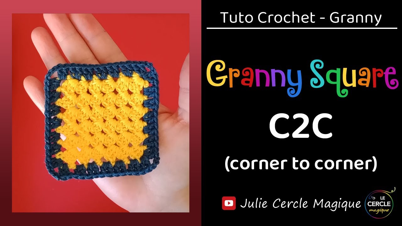 🧶Tuto granny square C2C - Carré au crochet ❤️
