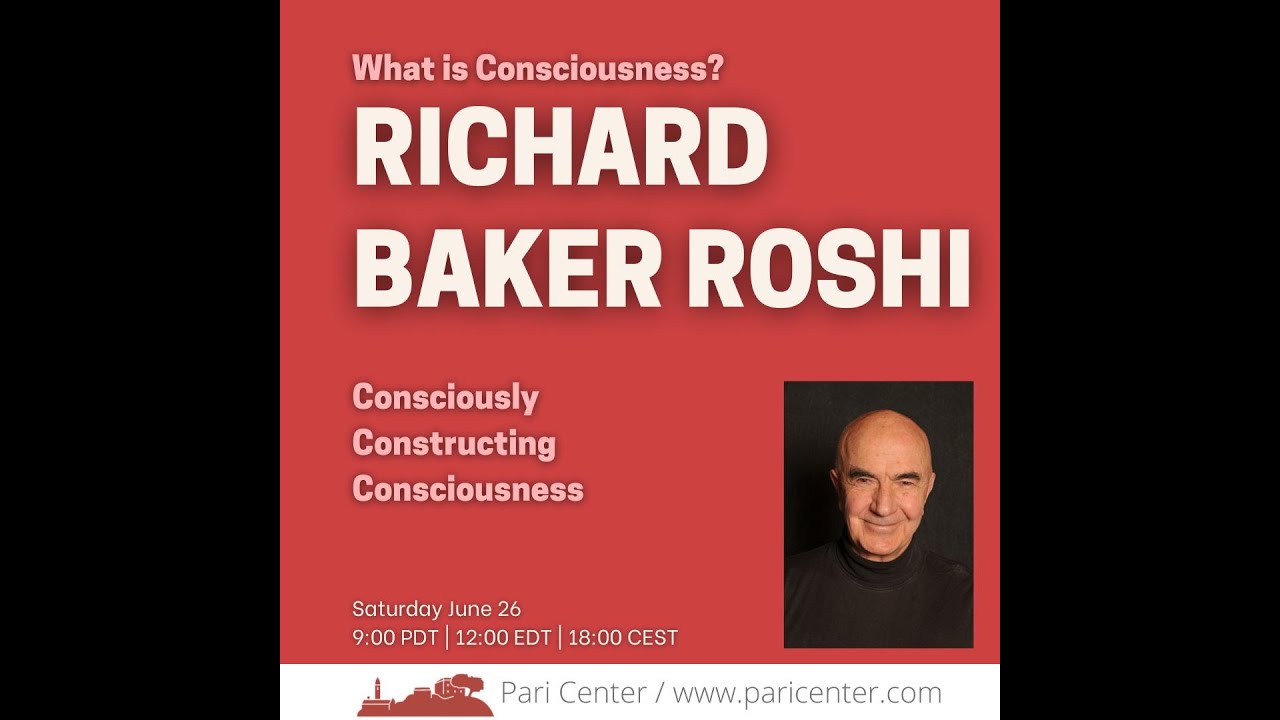 Consciously Constructing Consciousness with Richard Baker Roshi
