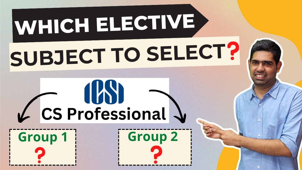 Which Elective subject to select in CS Professional? Ultimate Guide to Score 60+ Marks in Open Book