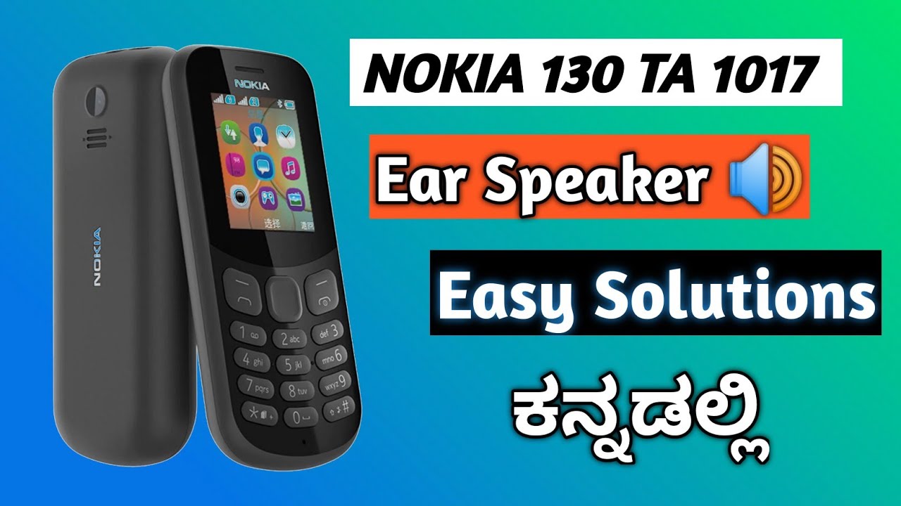 Nokia 130  TA1017 Ear Speaker 🔊  Solutions in ಕನ್ನಡ