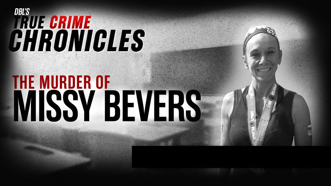Murder Of Missy Bevers: True Crime Chronicles