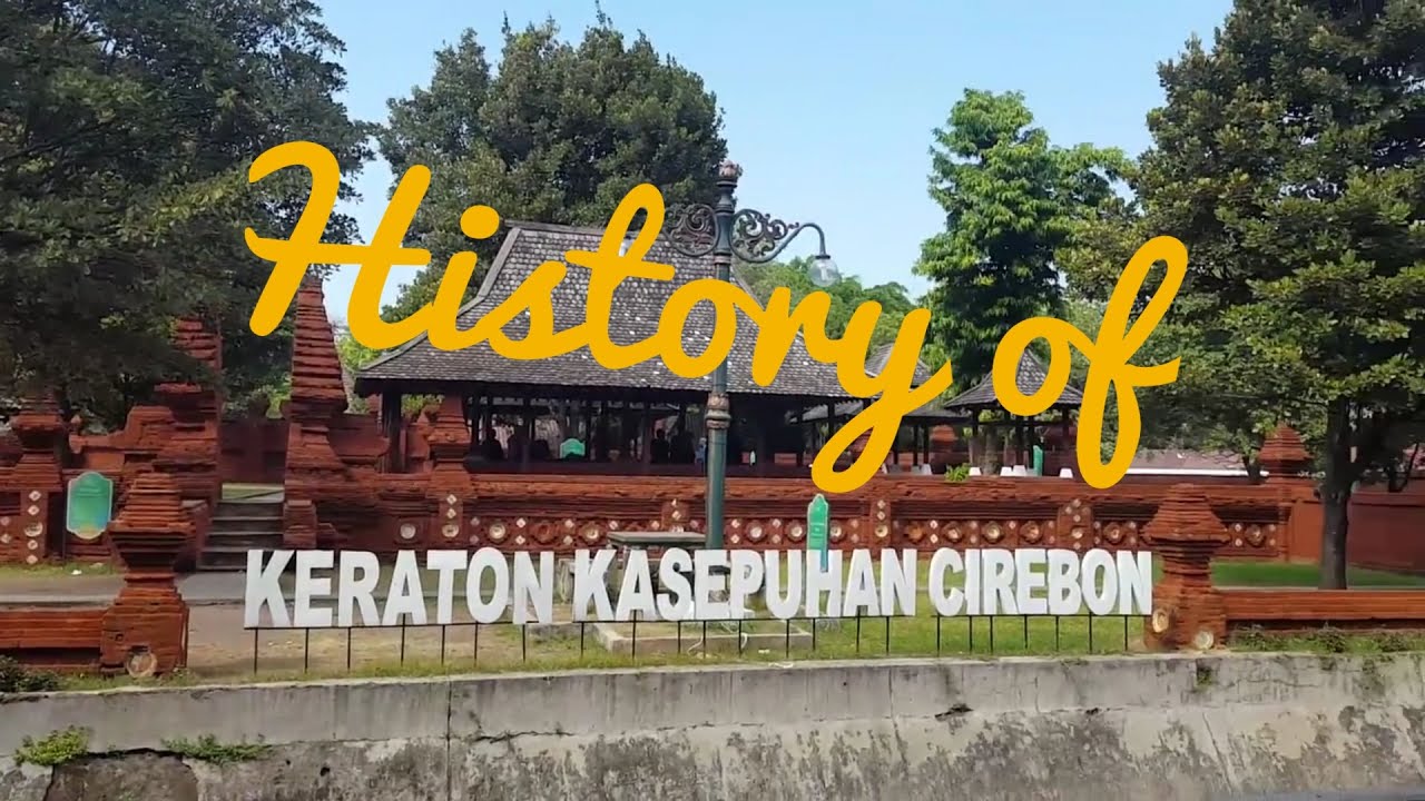 Short Film - History of Sultanate Kesepuhan Cirebon