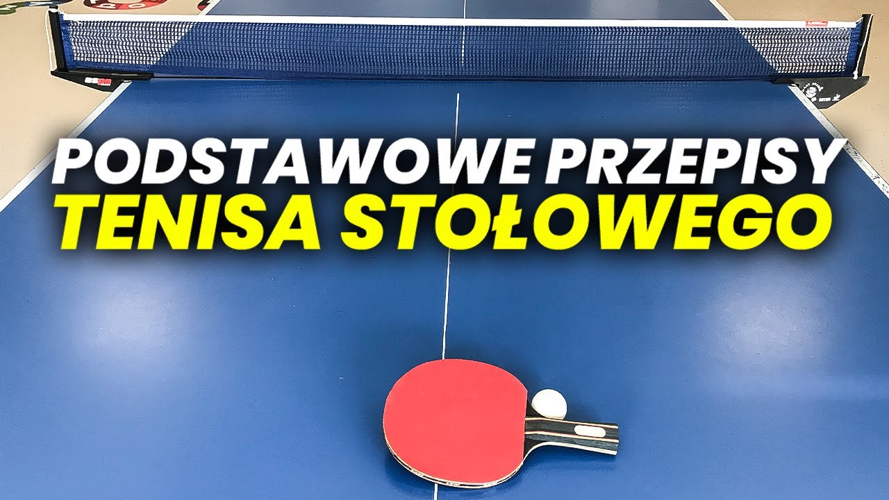 Podstawowe przepisy i zasady gry w tenisa stołowego