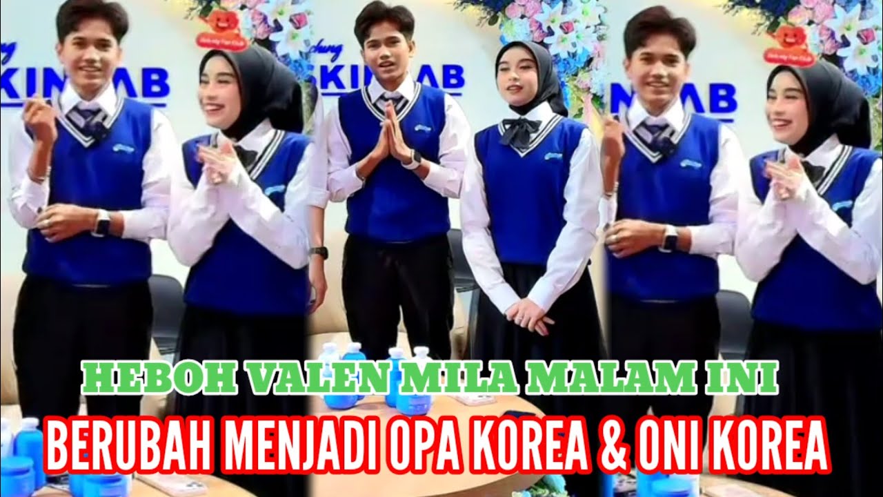 HEBOH❗DETIK² VALEN MILA BERUBAH MENJADI OPA KOREA DAN ONI KOREA. 