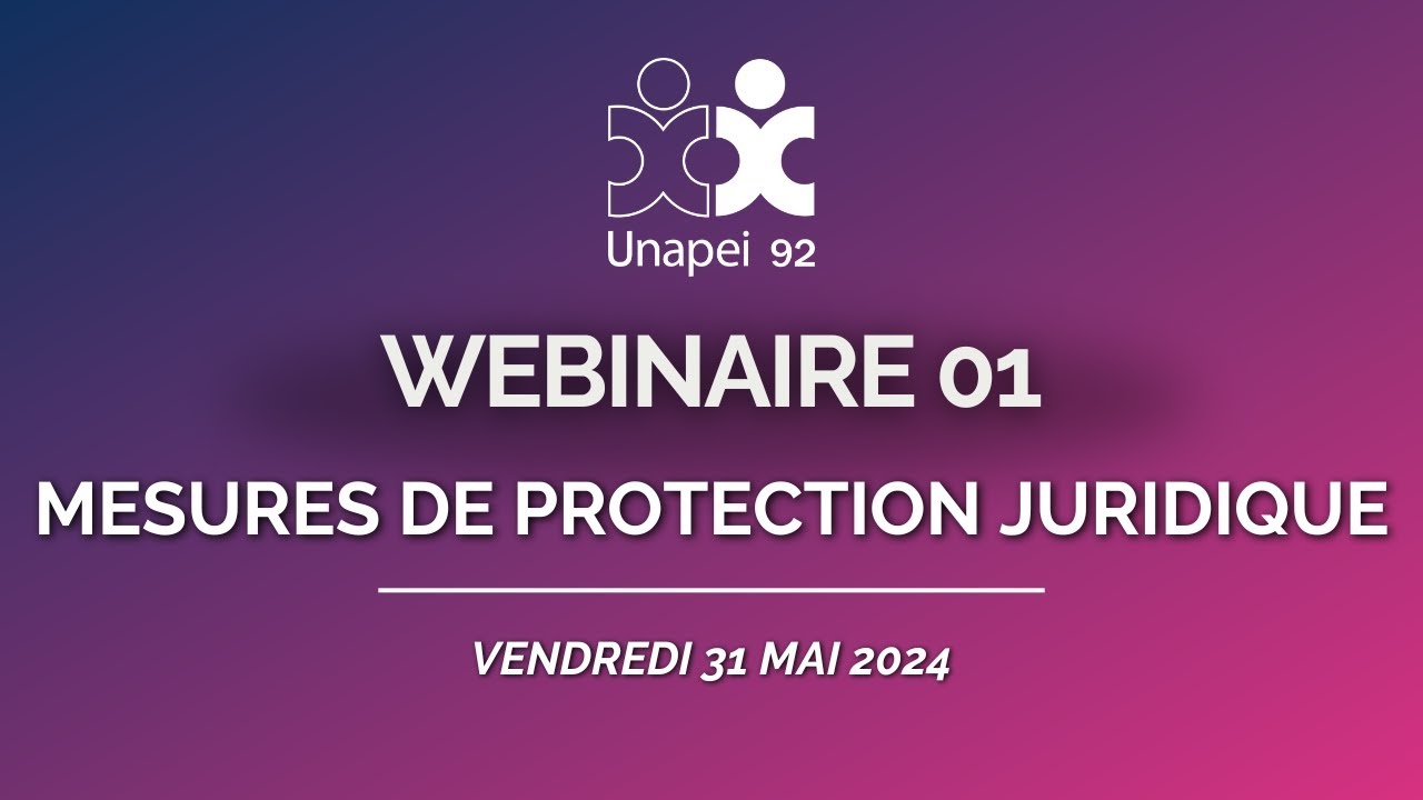 Webinaire 01 - Les mesures de protection juridique