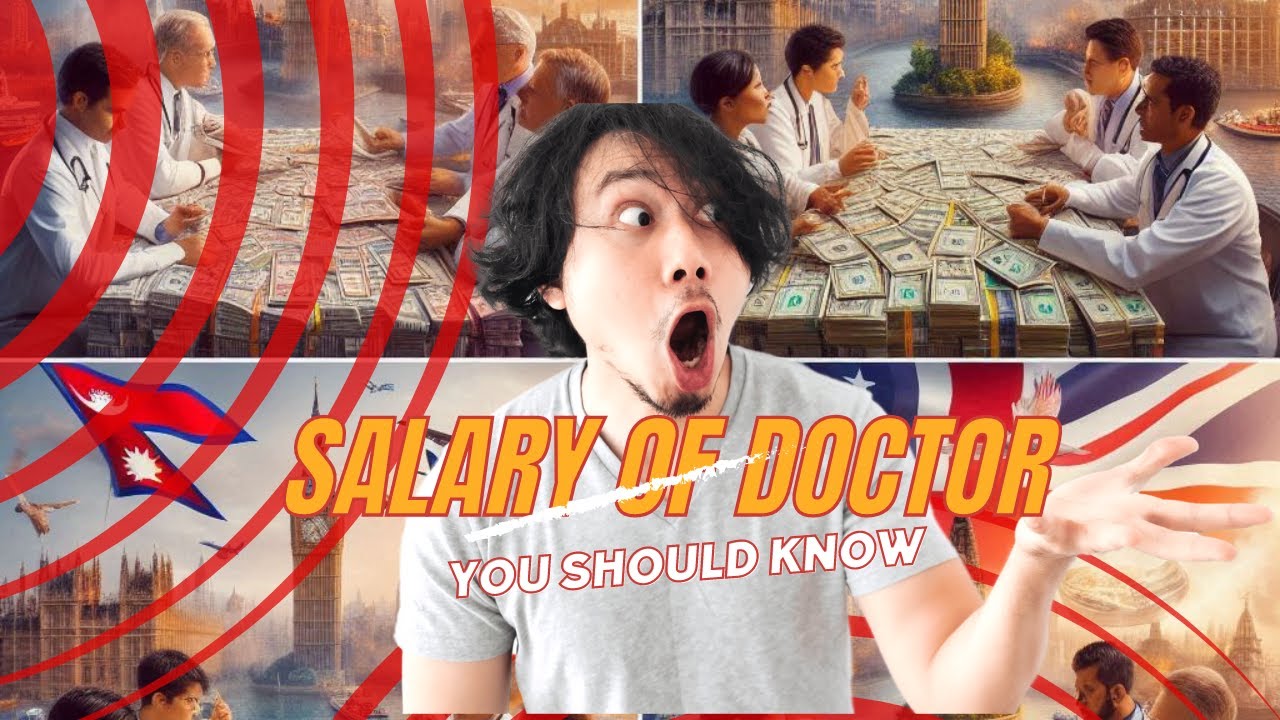 SALARY OF A DOCTOR IN NEPAL, INDIA , USA - CASE ANALYSIS!