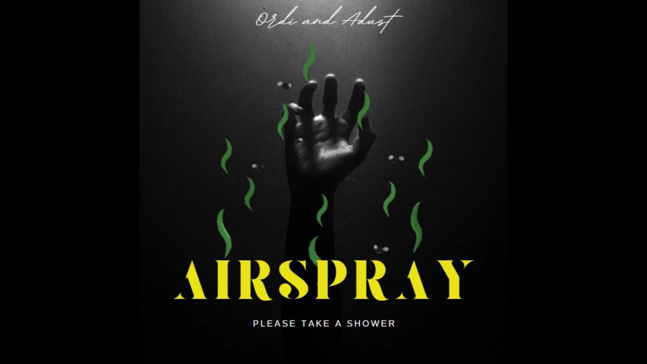 Airspray - Ordi and Adust