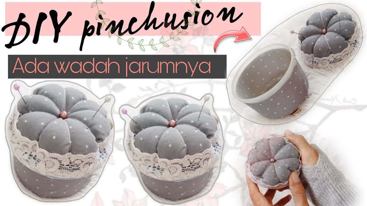 DIY pin cushion | Cara membuat wadah jarum | Bantalan jarum