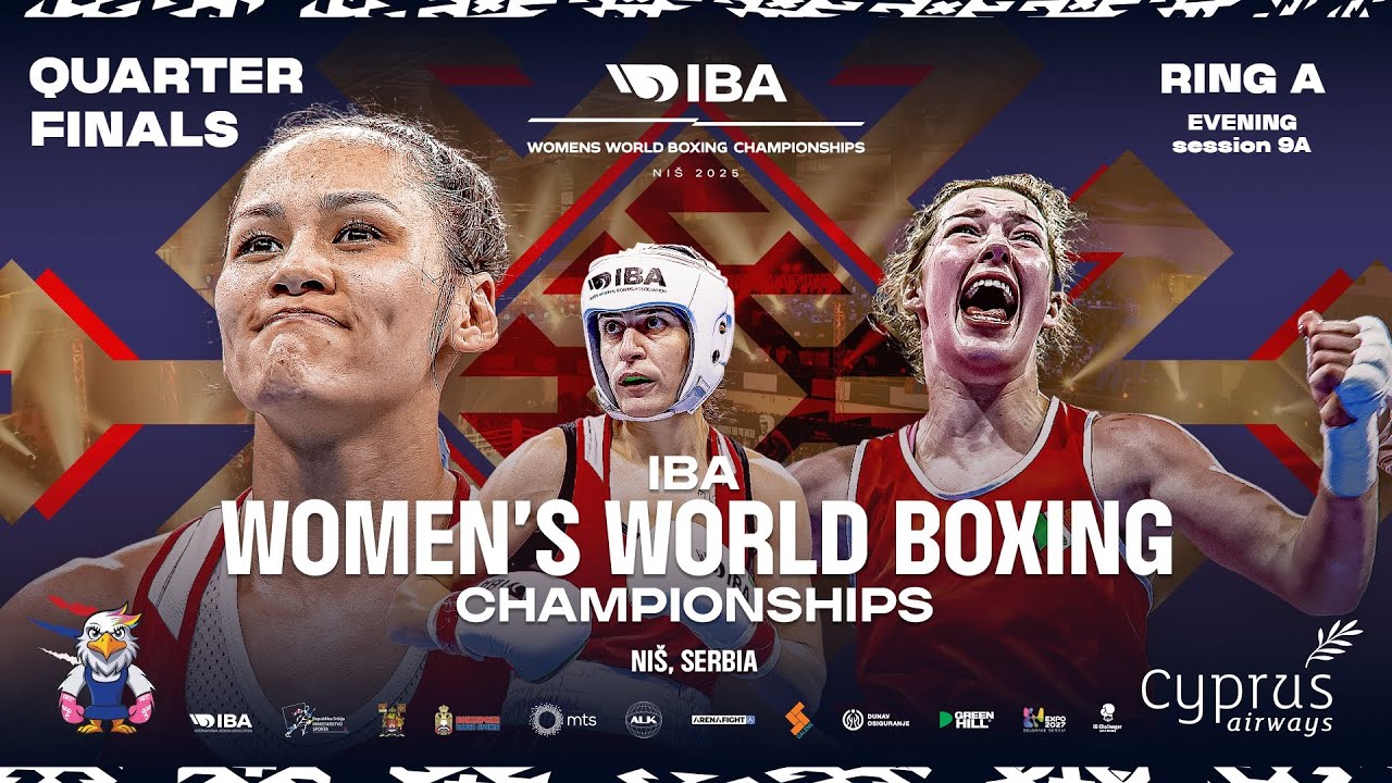 Quarter Finals | Ring A | Evening | IBA Women’s World Boxing Championships | Niš 2025