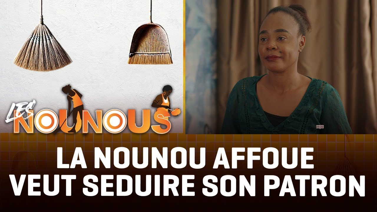 LES NOUNOUS : Faire venir sa tchiza comme servante !  ***  Extrait des épisodes 1 et 2