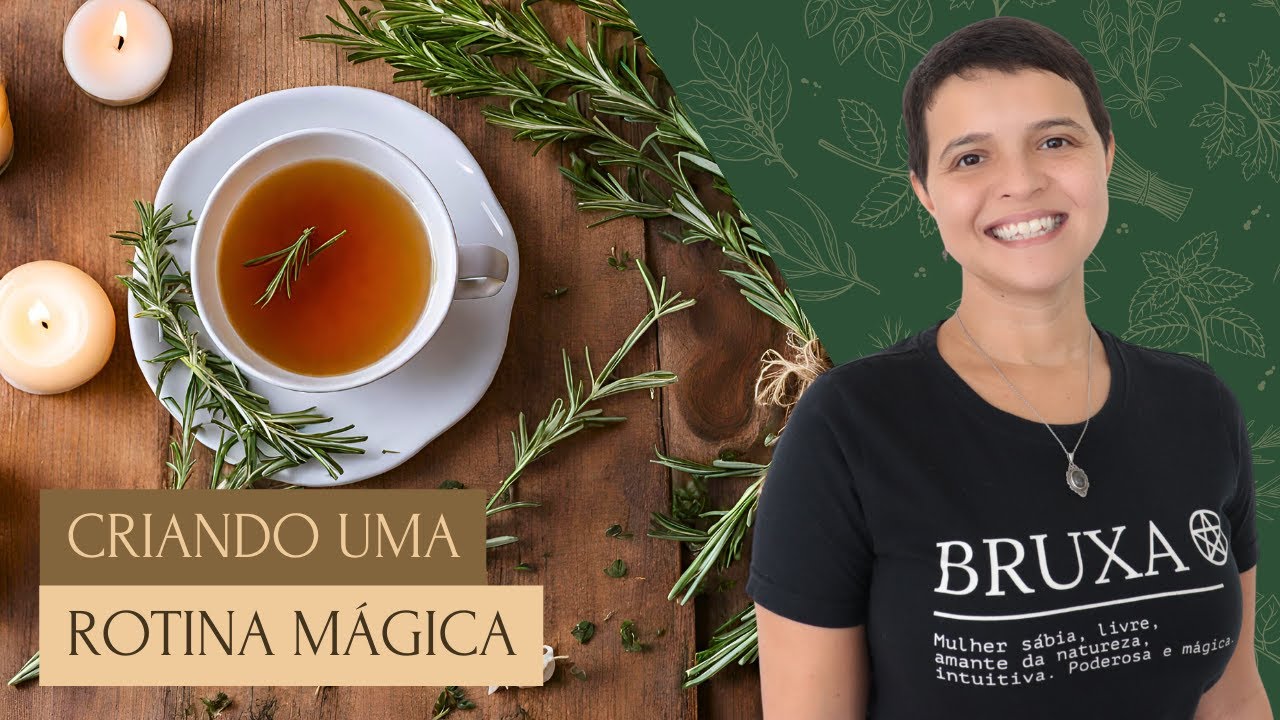 Como criar uma Rotina Mágica usando os saberes da Bruxaria e Magia Natural