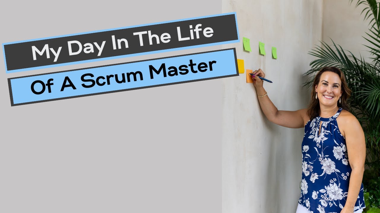 Day In The Life - Scrum Master - Video 3