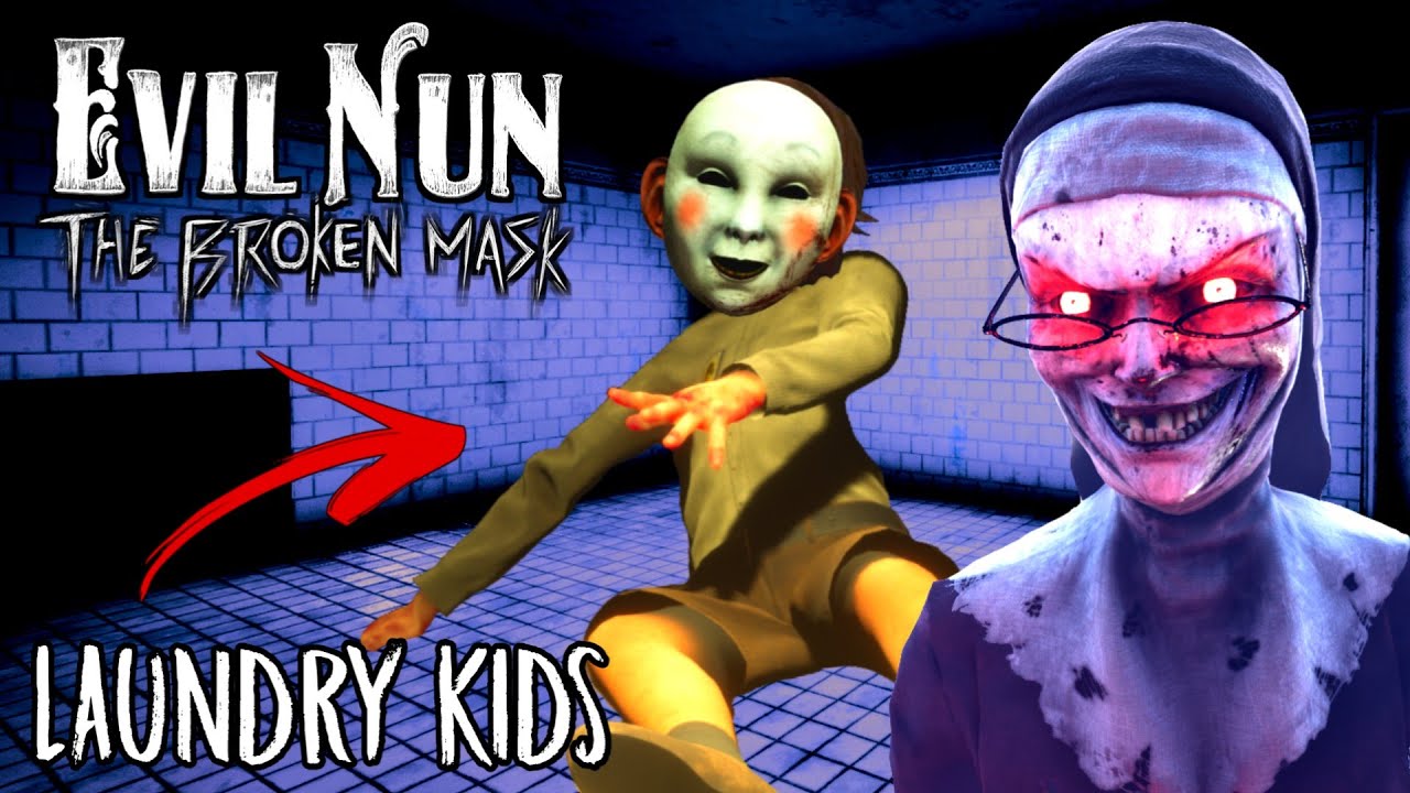 Evil Nun The Broken Mask - ОТКРЫВАЯ НАСТОЯЩИЕ СЕКРЕТЫ ДЕТЕЙ В ПРАЧЕЧНОЙ 😃 (English Video)