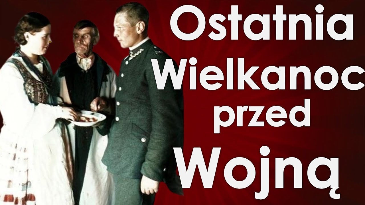 Wielkanoc'39 - Święta pełne napięć