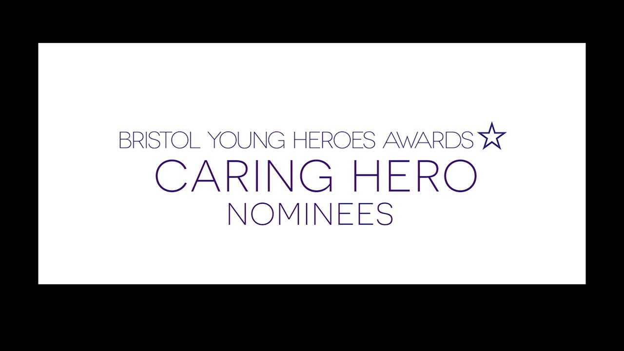 Caring Hero | Bristol Young Heroes Awards 2018