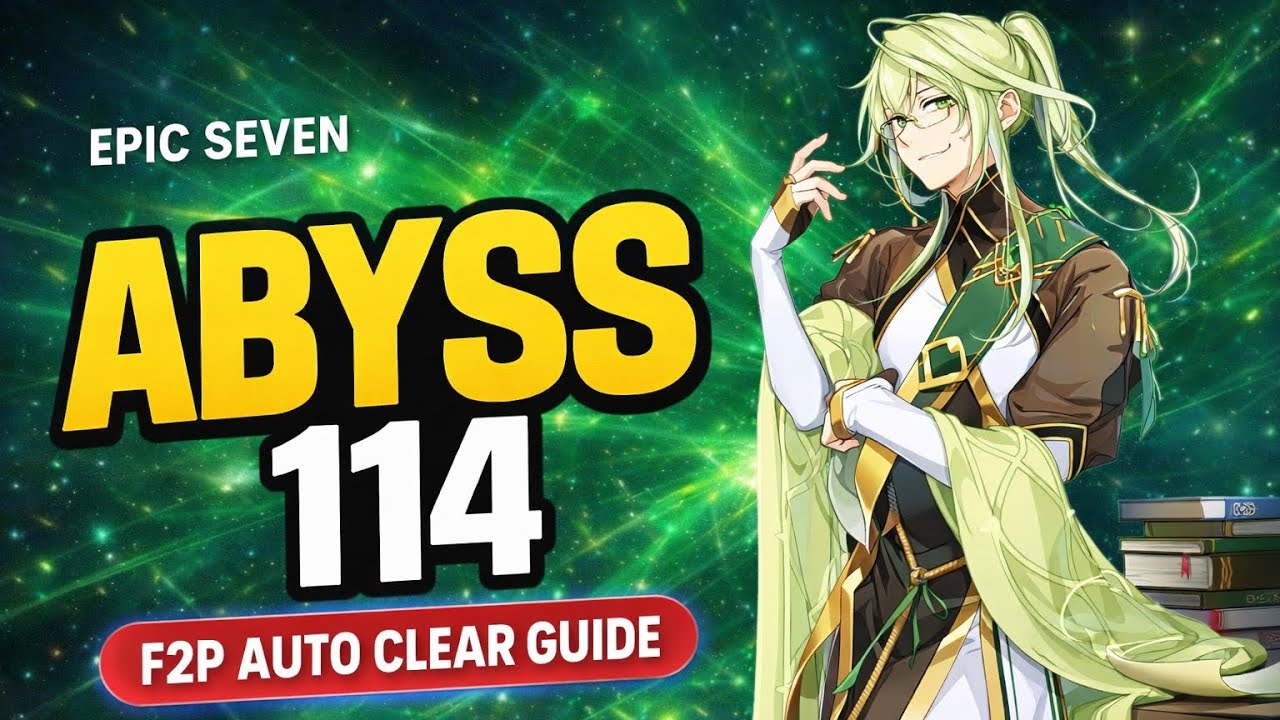 Epic Seven Abyss 114 🔥(F2P Auto Clear Guide)