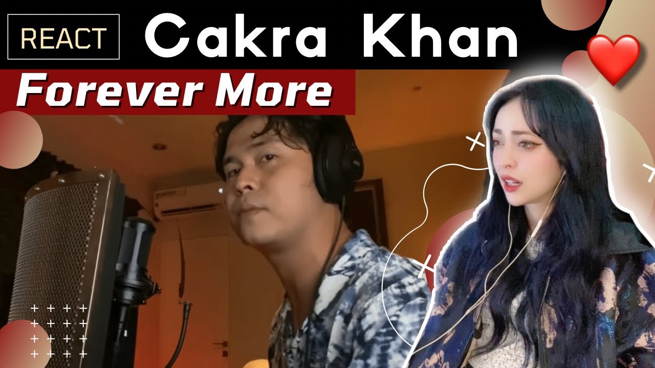 REACTING to CAKRA KHAN - ( GAMALIEL ) - FOREVER MORE ( COVER )