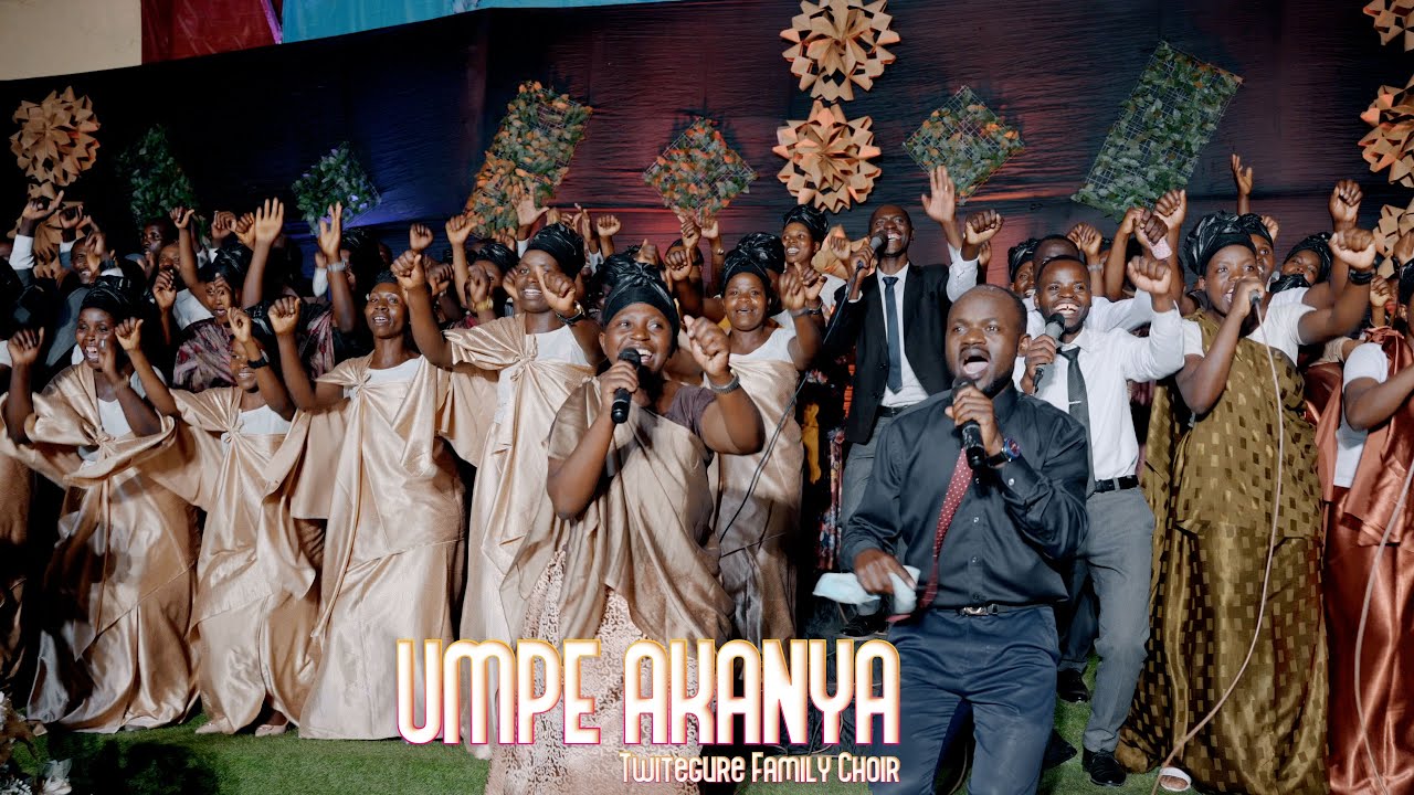 Umpe Akanya - Twitegure Choir