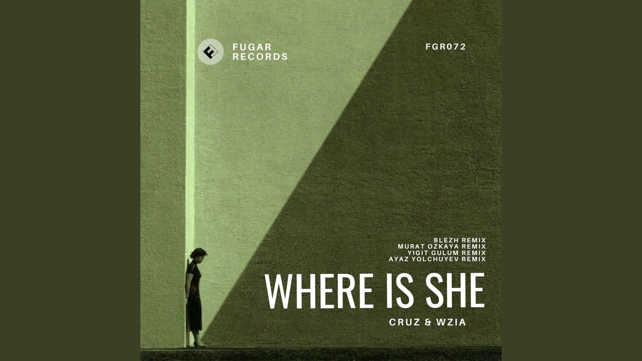 Where Is She (Ayaz Yolchuyev Remix)