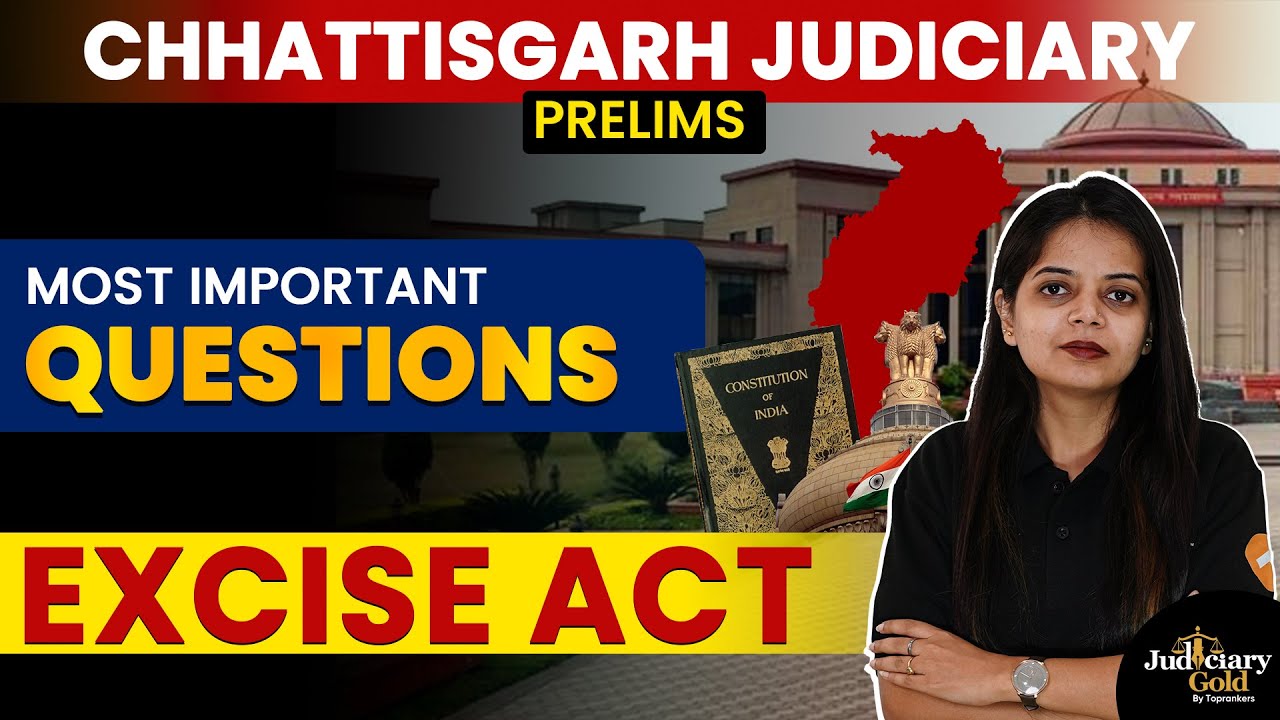 Chhattisgarh Judiciary 2023 | CG Excise Act 1915 Most Important Questions | CG Civil Judge Prelims