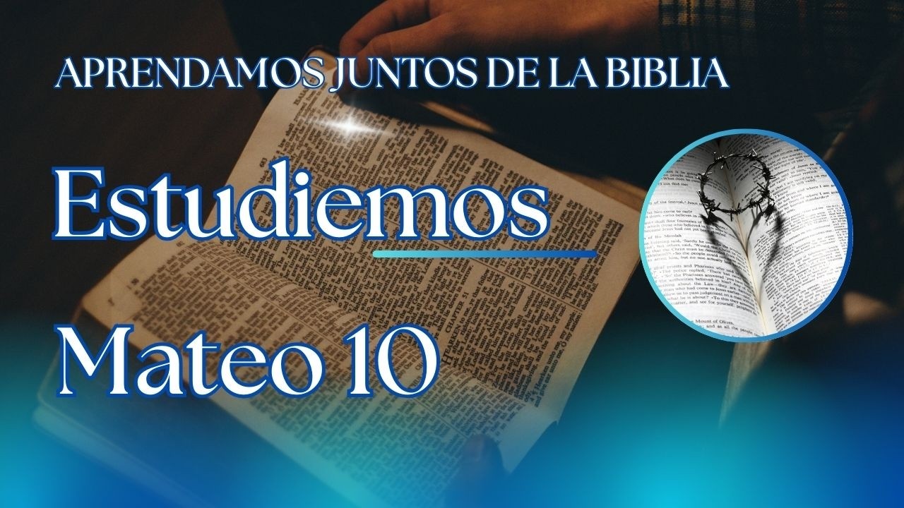 ✍🏼  Aprendamos de Mateo 10