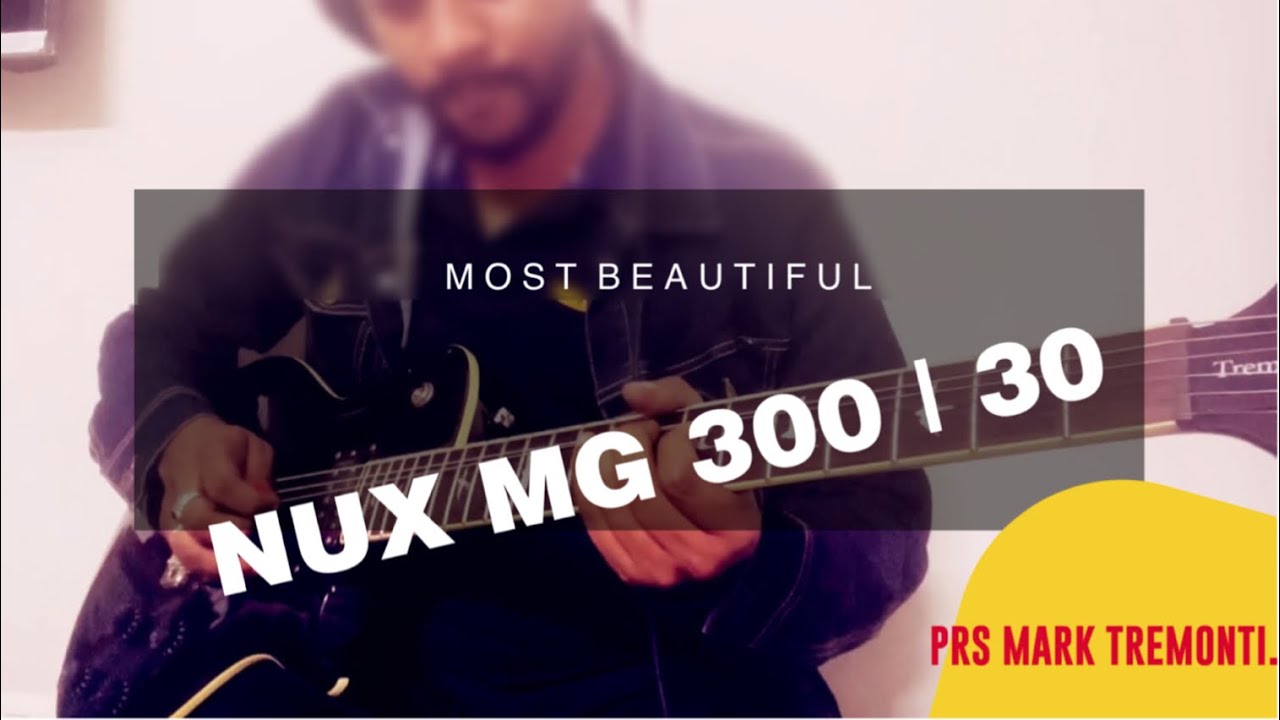 NUX MG 300 with PRS MARK TREMONTY #nuxmg300 #nuxpedals #nuxmg30