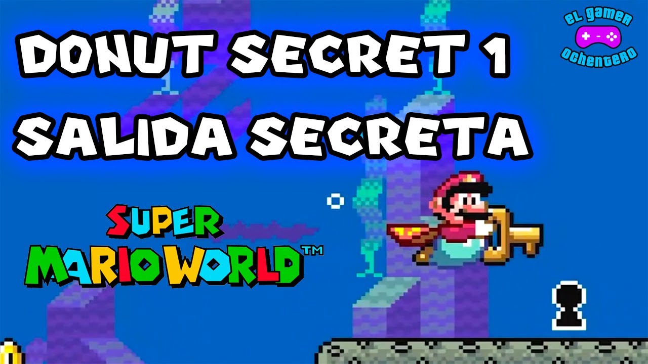 Donut Secret 1 | Salida Secreta | Secret Exit | Super Mario World