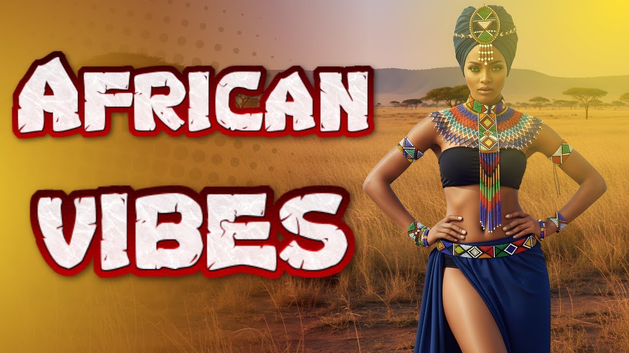 African Vibes – Tribal Celebration Music That Will Electrify You (African Rythm)